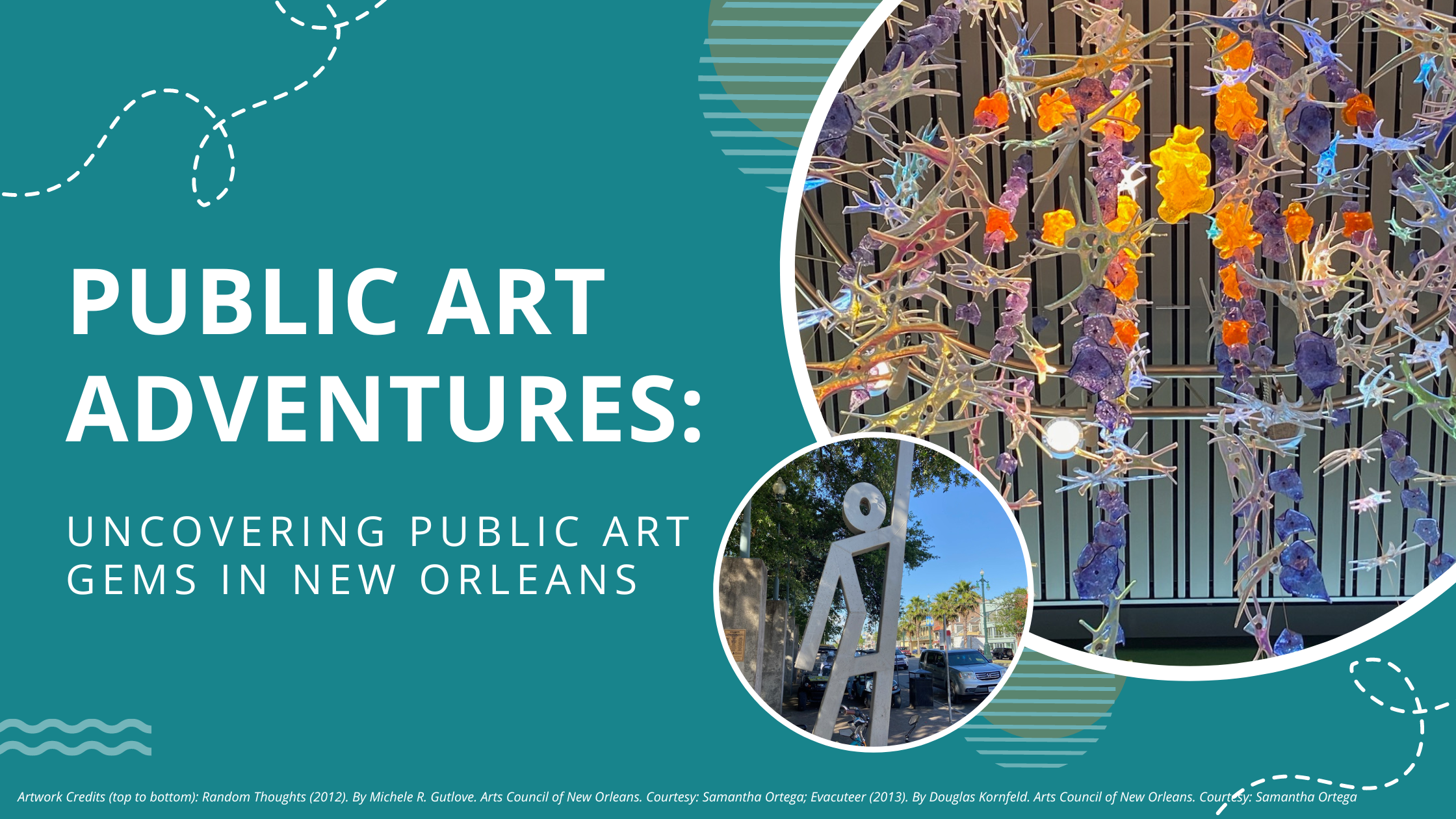 Two pictures of public art sculptures to the right placed on a dark blue/green background. To the left, Public Art Adventures: Uncovering Public Art Gems in New Orleans.